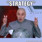 Dr. Evil Strategy in air quotes