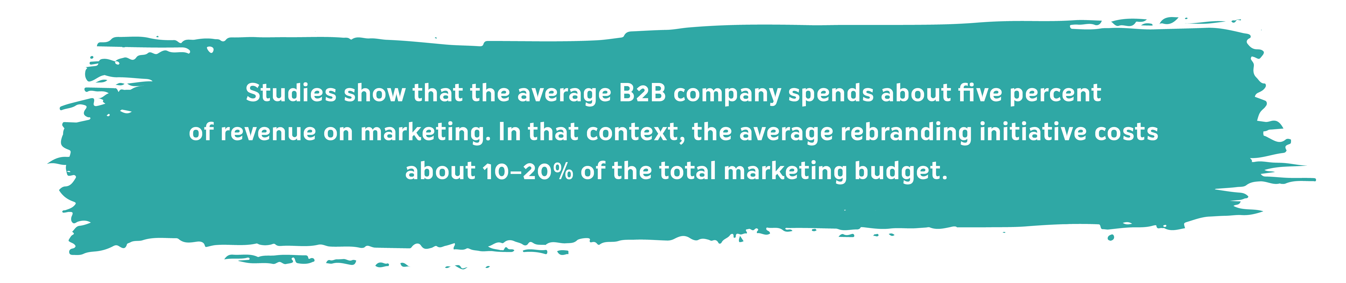 The average B2B company spends about five percent of revenue on marketing. 